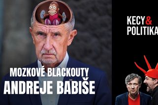 Kecy a politika 275: Mozkové blackouty Andreje Babiš | Kecy a politika